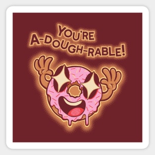 You're A-dough-rable! Sticker